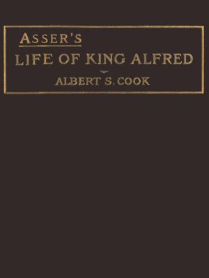 [Gutenberg 63384] • Asser's Life of King Alfred